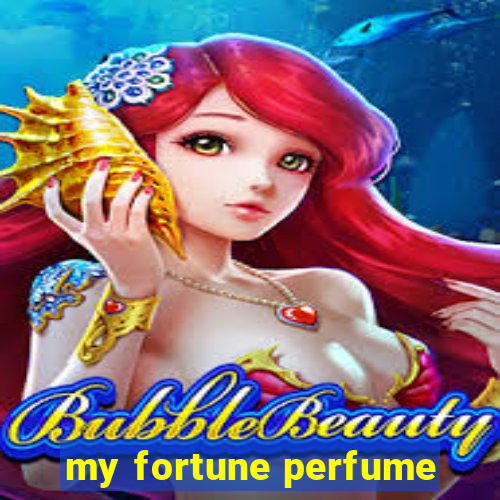 my fortune perfume